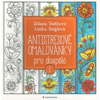 Antistresové omalovánky pro dospělé 2 Jolana Daňková