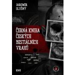 Černá kniha českých bestiálních vrahů – Hledejceny.cz