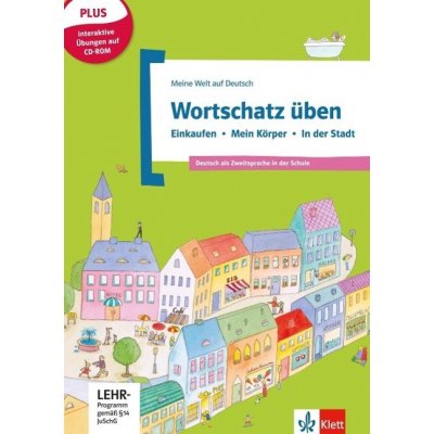 Basiswortschatz üben Bd 1: Einkaufen – Körper – Stadt