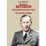 Reinhard Heydrich Nine Months Riechsprotector - Walford Tina – Hledejceny.cz