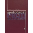 Spoločnosť proti zločinu - Yvetta Turayová, Milan Čič