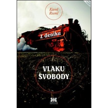 Z deníku vlaku svobody - Karel Ruml