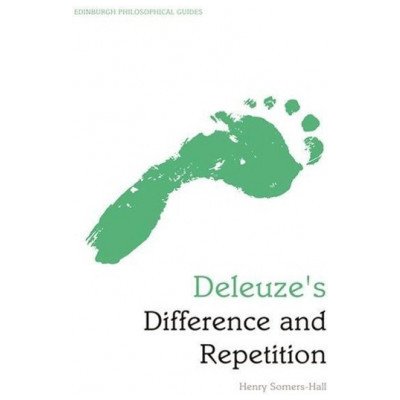 Deleuze's Difference and Repetitio - H. Somers-Hall