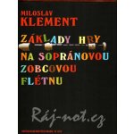 Základy hry na sopránovou zobcovou flétnu Klement – Hledejceny.cz