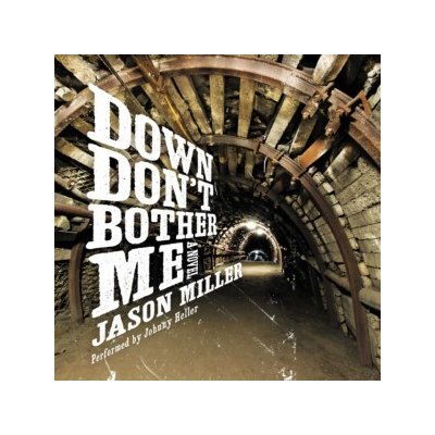 Down Don't Bother Me - Miller Jason, Heller Johnny – Zbozi.Blesk.cz