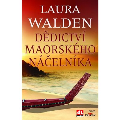 Dědictví maorského náčelníka - Laura Walden – Hledejceny.cz