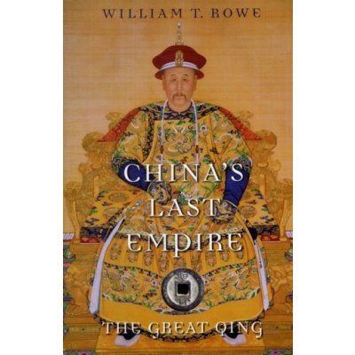 China's Last Empire - W. Rowe