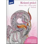 MFP 5301030 omalovánky antistresové Krásní ptáci 210x296 – Sleviste.cz