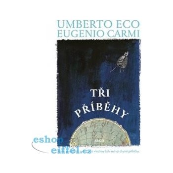 Tři příběhy - Umberto Eco
