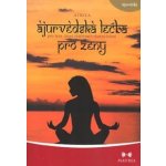 Ájurvédská léčba pro ženy, které chtějí najít vlastní řešení – Hledejceny.cz