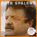 Petr Spálený - Bylo fajn CD – Hledejceny.cz