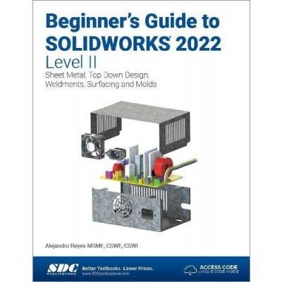 Beginner's Guide to SOLIDWORKS 2022 - Level II – Zbozi.Blesk.cz