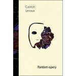 Fantom opery - Gaston Leroux – Hledejceny.cz