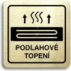 Piktogram ACCEPT Piktogram podlahové topení - zlatá tabulka - černý tisk