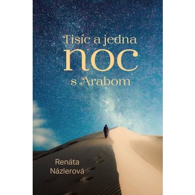 Názlerová Renáta - Tisíc a jedna noc s Arabom