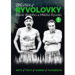 Zpěvník Ryvolovky Písně Wabiho a Mikiho Ryvolů 3. díl – Zboží Mobilmania
