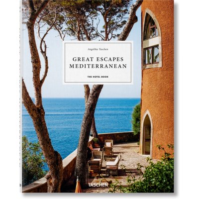 Great Escapes Mediterranean. the Hotel Book - Taschen Angelika – Hledejceny.cz