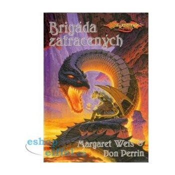 DragonLance Brigáda zatracených Margaret Weis, Don Perrin