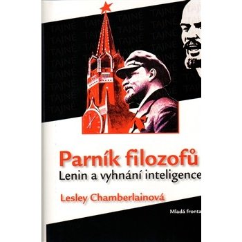 Parník filozofů - Lenin a vyhnání inteligence - Chamberlainová Lesley