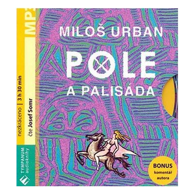 Pole a palisáda - Miloš Urban; Pavel Růt