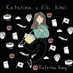 Kateřina v říši kimči - Kateřina Kang