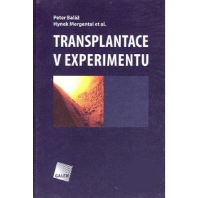 Transplantace v experimentu - Hynek Mergental, Petr Baláž – Hledejceny.cz