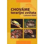 Chováme terarijní zvířata - Lubomír Klátil – Hledejceny.cz