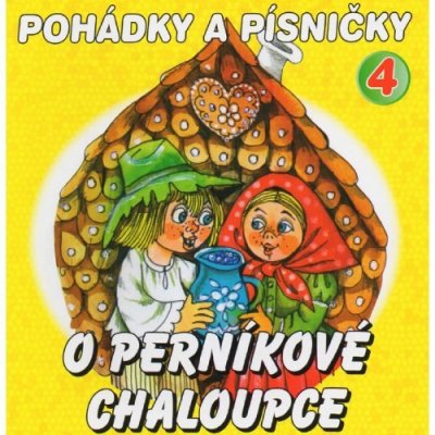 Pohádky a písničky 4 - O perníkové chaloupce - Jana Boušková, Otakar Brousek st., Václav Vydra – Zbozi.Blesk.cz