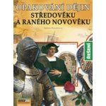 Opakování dějin Středověku a ranného novověku – Hledejceny.cz