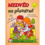 Schneider Ludvík Středa; Luděk: MEDVĚD NA PLOVÁRNĚ – Hledejceny.cz