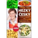 Hezky česky z domácích surovin - 35 skvělých receptů pro každodenní vaření