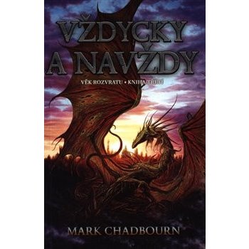 Vždycky a navždy Věk rozvratu 3 - Mark Chadbourn