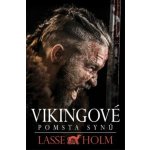 Vikingové - Pomsta synů - Lasse Holm – Hledejceny.cz