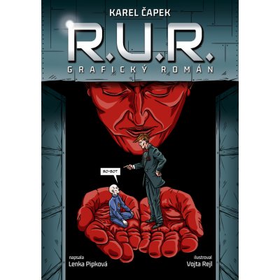 R.U.R. - grafický román - Karel Čapek, Lenka Pipková