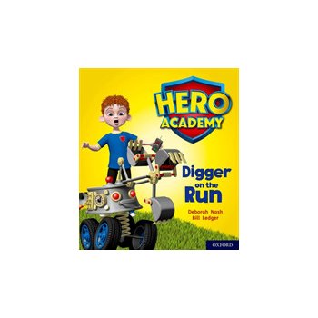 Hero Academy: Oxford Level 4, Light Blue Book Band: Digger on the Run