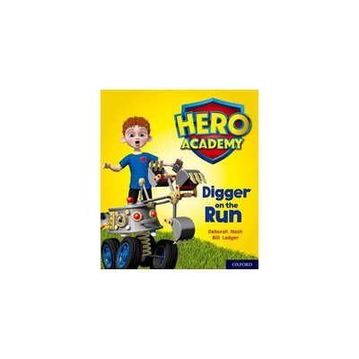 Hero Academy: Oxford Level 4, Light Blue Book Band: Digger on the Run