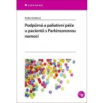 Podpůrná a paliativní péče u pacientů s Parkinsonovou nemocí - Radka Kozáková – Hledejceny.cz
