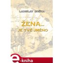 Žena… je tvé jméno