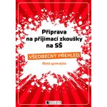 Příprava na přijímací zkoušky na SŠ – Všeobecný přehled 8G – Hledejceny.cz
