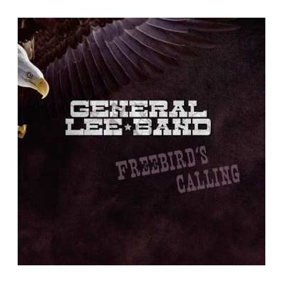 General Lee Band - Freebird's Calling CD – Zbozi.Blesk.cz