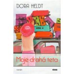Heldt Dora: Moje drahá teta Kniha – Hledejceny.cz