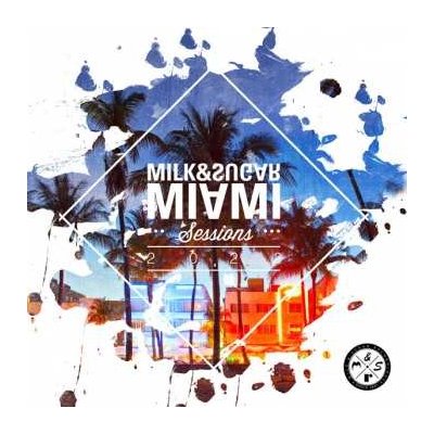 Various Artists - Milk & Sugar Miami Sessions 2022 CD – Zbozi.Blesk.cz