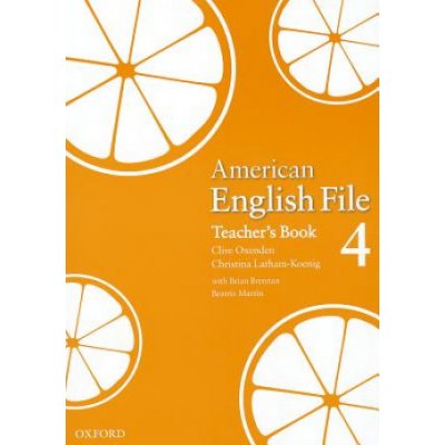 American English File Level 4: Teacher's Book – Zbozi.Blesk.cz