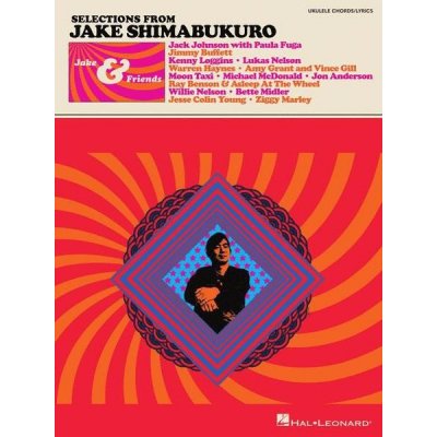Jake Shimabukuro Jake & Friends akordy na ukulele, texty písní