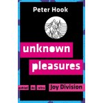 Unknown Pleasures - Pohled do nitra Joy Division - Peter Hook – Hledejceny.cz