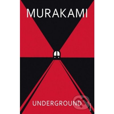 Underground: The Tokyo Gas Attack and the Japanese Psyche by Haruki  Murakami