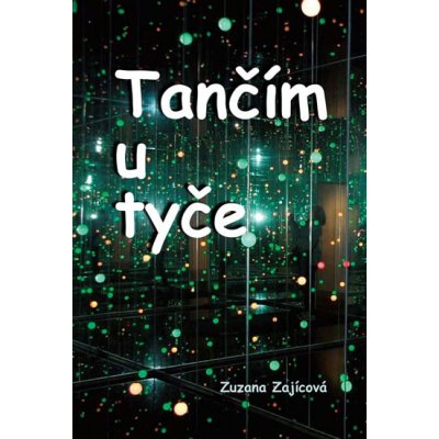 Tančím u tyče – Hledejceny.cz