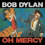 Dylan Bob - Oh Mercy LP – Hledejceny.cz