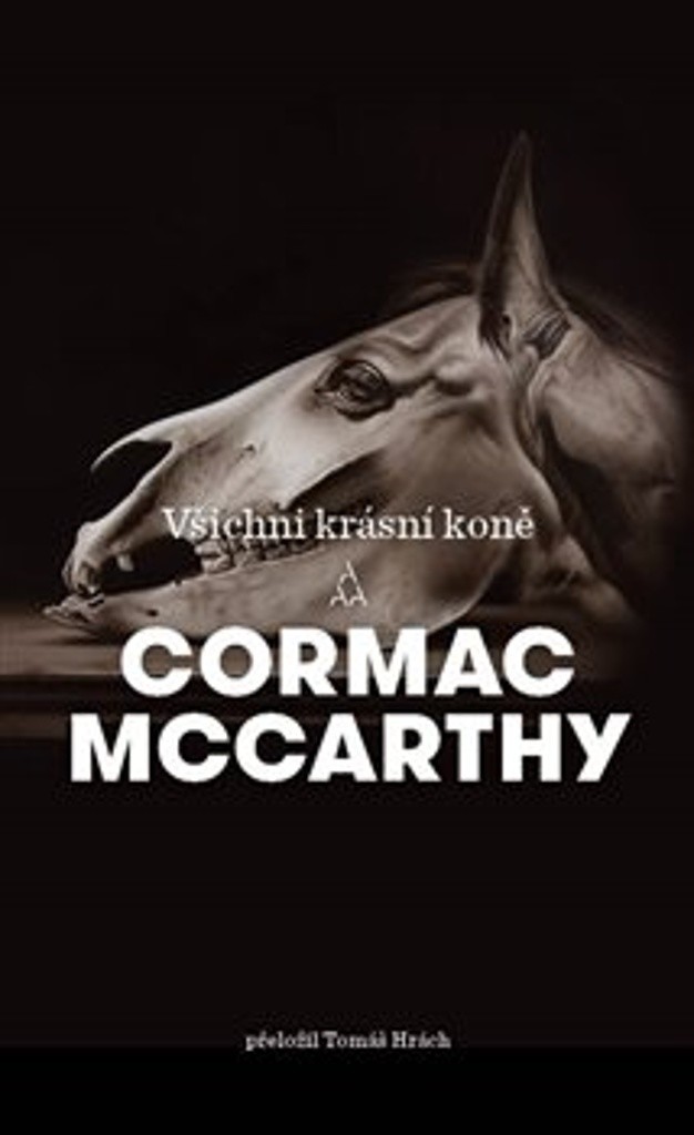 Všichni krásní koně - Cormac McCarthy