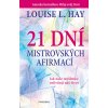 Kniha 21 dní mistrovských afirmací - Louise L. Hay